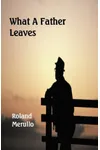 What A Father Leaves