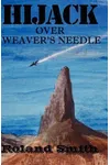 Hijack Over Weaver's Needle