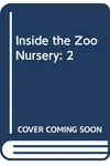Inside the Zoo Nursery