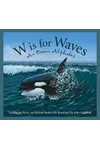 W is for Waves