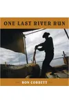 One Last River Run