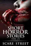 Short Horror Stories Vol. 21