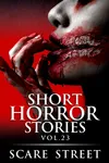 Short Horror Stories Vol. 23