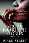 Short Horror Stories Vol. 26
