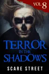 Terror in the Shadows Vol. 8