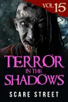 Terror in the Shadows Vol. 15