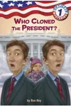 Who Cloned the President?