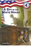 A Spy in the White House
