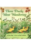 Three Ducks Went Wandering