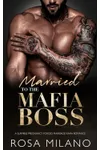Married to the Mafia Boss