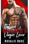Italian Mafia Boss's Virgin Lover