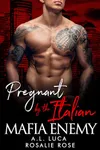 Pregnant by the Italian Mafia Enemy