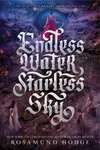 Endless Water, Starless Sky