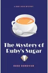 The Mystery of Ruby's Sugar