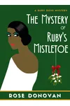 The Mystery of Ruby's Mistletoe