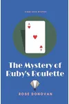 The Mystery of Ruby's Roulette