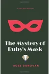 The Mystery of Ruby's Mask