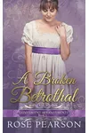 A Broken Betrothal
