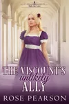 The Viscount's Unlikely Ally