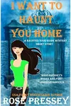 I Want to Haunt You Home