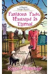 Fashions Fade, Haunted Is Eternal