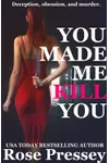 You Made Me Kill You