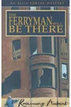 The Ferryman Will Be There
