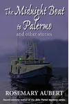 The Midnight Boat to Palermo and Other Stories