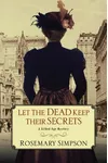Let the Dead Keep Their Secrets