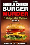 The Double Cheese Burger Murder