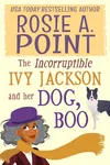 The Incorruptible Ivy Jackson and her Dog, Boo