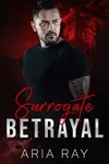 Surrogate Betrayal