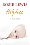 Helpless: A True Short Story