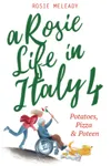 A Rosie Life In Italy 4: Potatoes, Pizza and Poteen