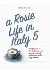 A Rosie Life In Italy 5: Romulus and Seamus