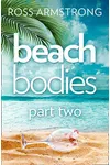 Beach Bodies: Part Two