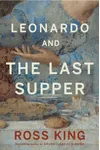 Leonardo and the Last Supper