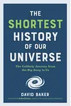 The Shortest History of Our Universe