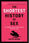 The Shortest History of Sex