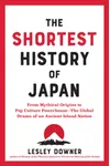 The Shortest History of Japan