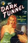 The Dark Tunnel / I Die Slowly