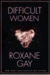 Difficult Women