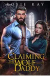 Promised To The Wolf Daddy / Claiming The Wolf Daddy