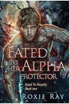 Fated To Her Alpha Protector