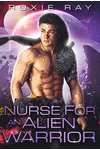 Nurse for an Alien Warrior