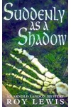 Suddenly as a Shadow / Murder in the Cottage
