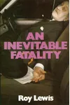 An Inevitable Fatality