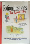 Rationalizations to Live By