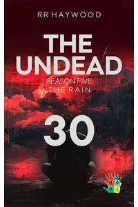 The Undead Thirty. Hindhead Part 2: Season Five. The Rain