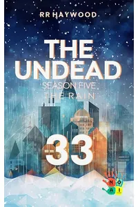 The Undead 33. One True Race: Season Five. The Rain